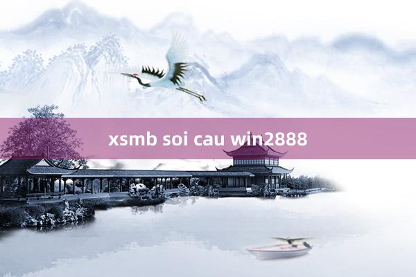 xsmb soi cau win2888