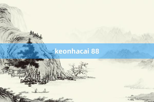 keonhacai 88