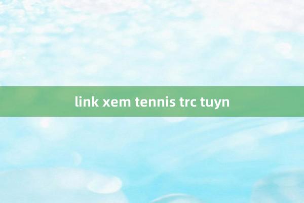 link xem tennis trc tuyn