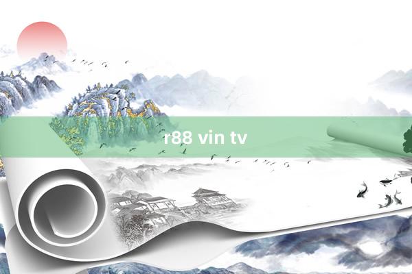 r88 vin tv