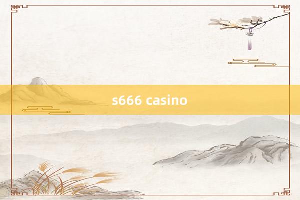 s666 casino