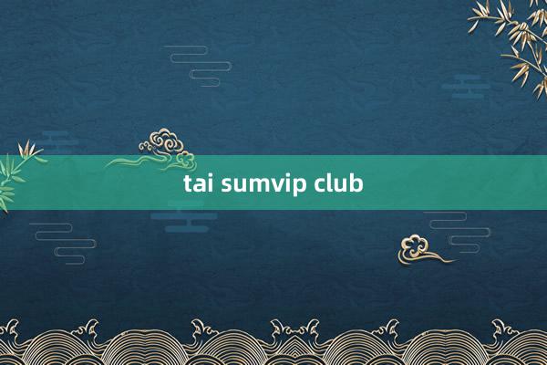 tai sumvip club