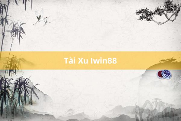 Tài Xu Iwin88