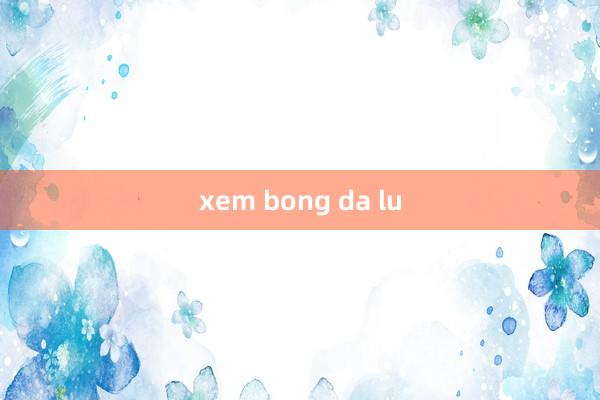 xem bong da lu