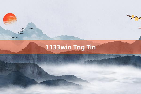 1133win Tng Tin