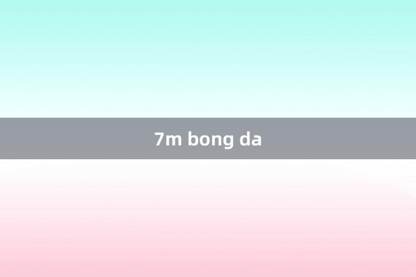 7m bong da