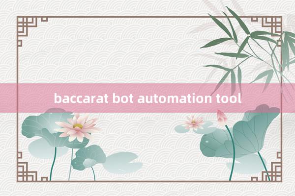 baccarat bot automation tool