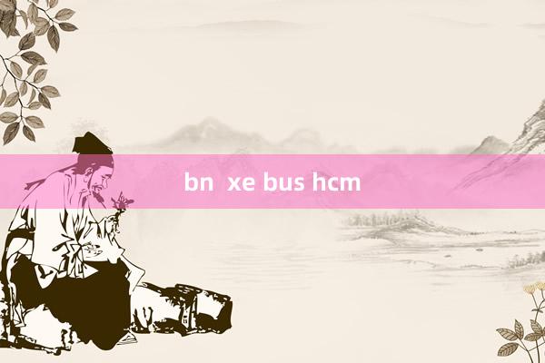 bn  xe bus hcm