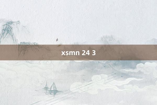 xsmn 24 3