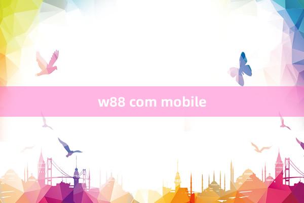 w88 com mobile