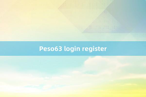 Peso63 login register